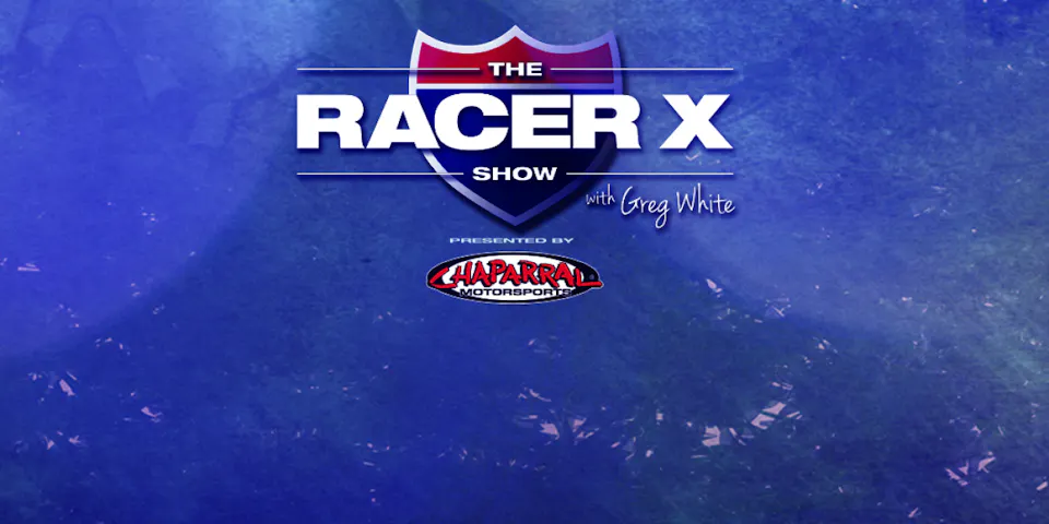 The Racer X Show: Episode 9
