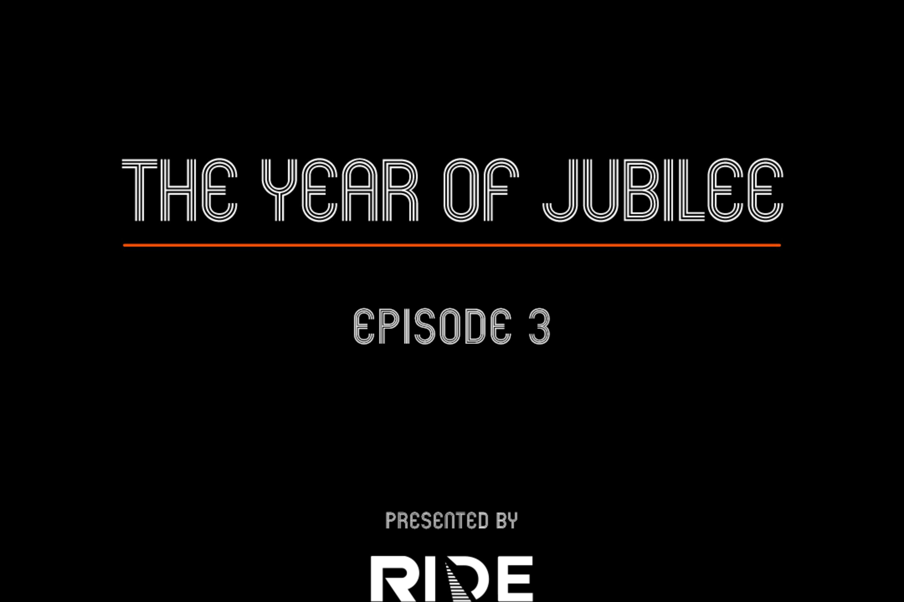 Video: The Year of Jubilee Episode 3